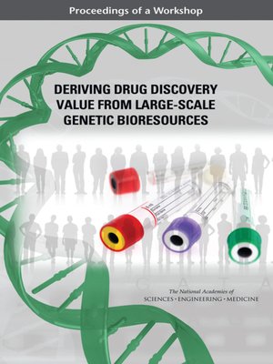 cover image of Deriving Drug Discovery Value from Large-Scale Genetic Bioresources